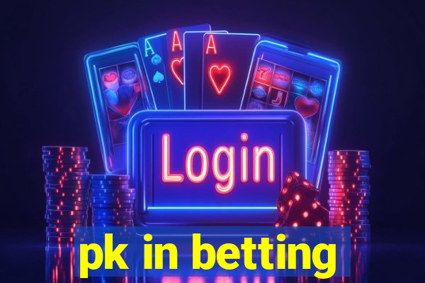 pk in betting