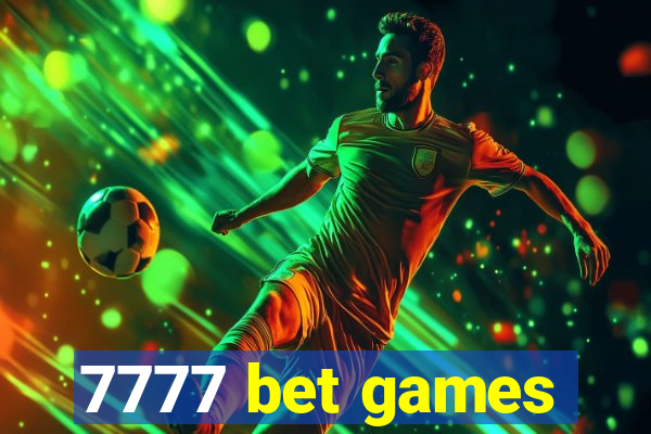 7777 bet games