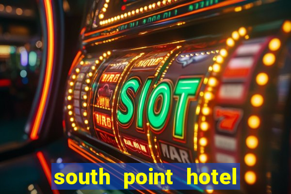 south point hotel and casino las vegas