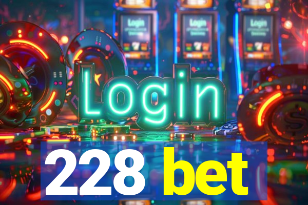 228 bet