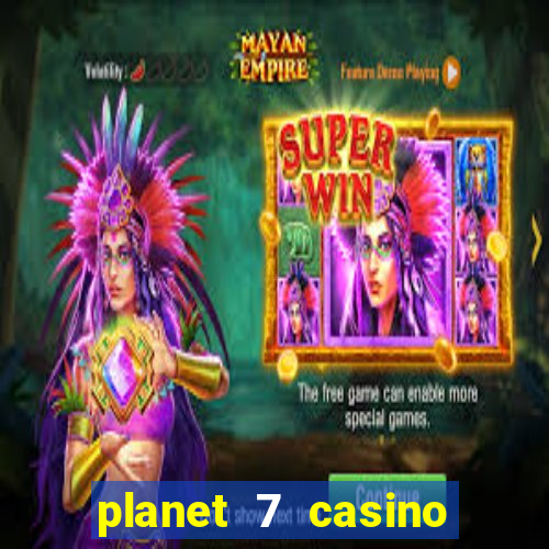 planet 7 casino bonus codes