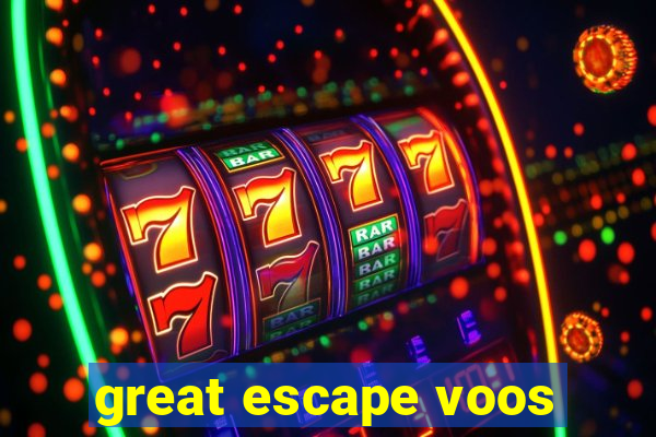 great escape voos