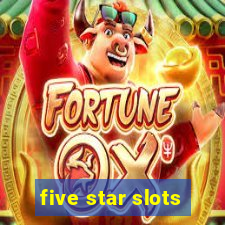 five star slots