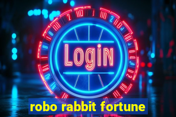 robo rabbit fortune