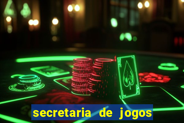 secretaria de jogos e apostas