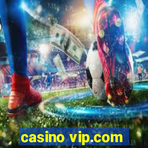 casino vip.com