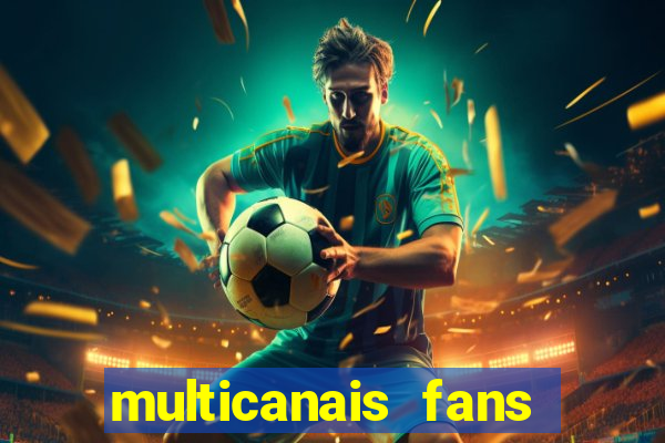 multicanais fans jogo ao vivo