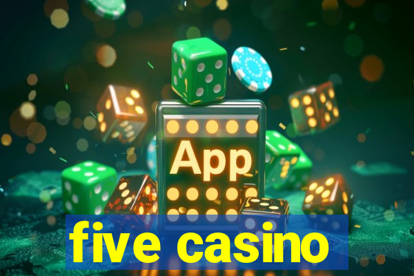 five casino