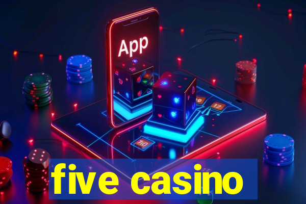 five casino