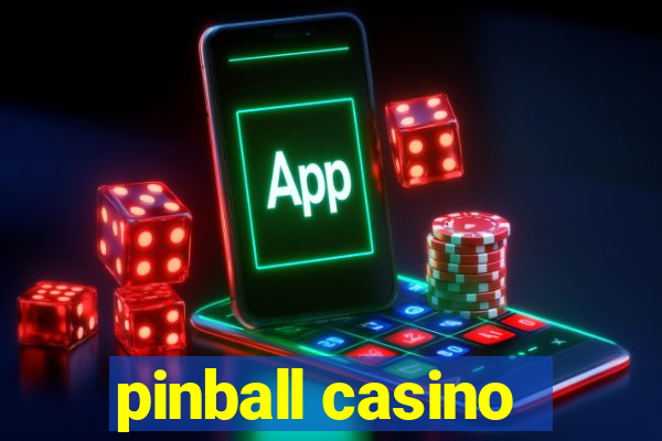 pinball casino