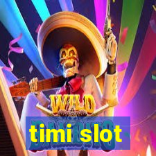 timi slot