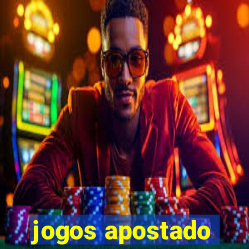 jogos apostado