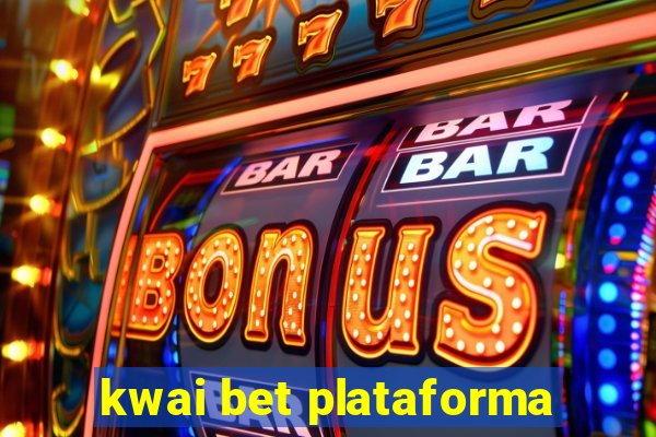 kwai bet plataforma