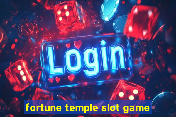 fortune temple slot game