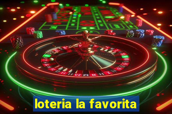 loteria la favorita