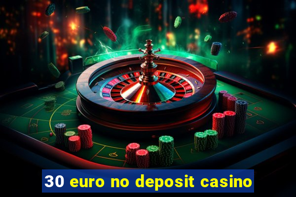 30 euro no deposit casino