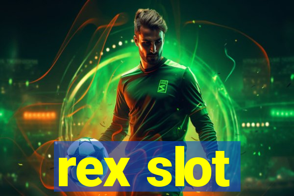 rex slot