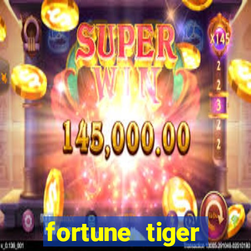 fortune tiger dinheiro infinito