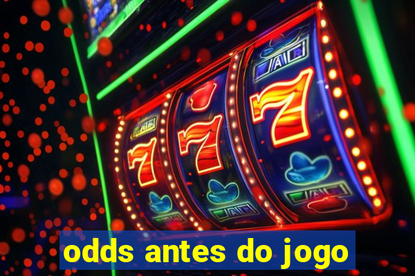 odds antes do jogo