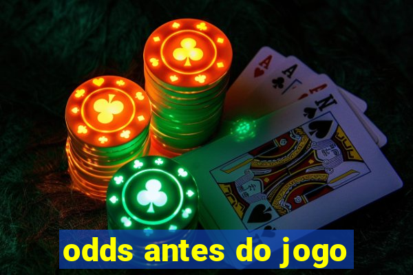 odds antes do jogo