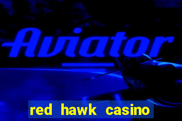 red hawk casino hotels nearby