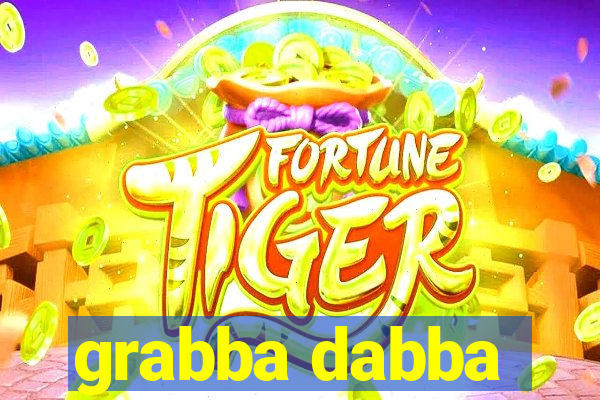 grabba dabba