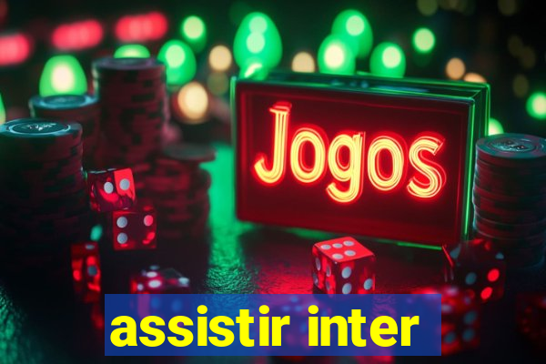 assistir inter