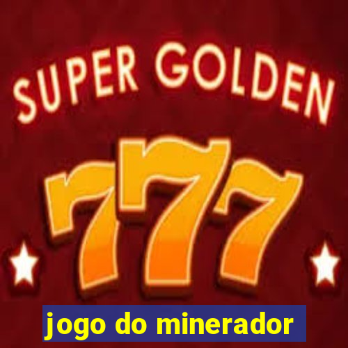 jogo do minerador