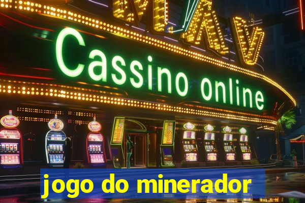 jogo do minerador