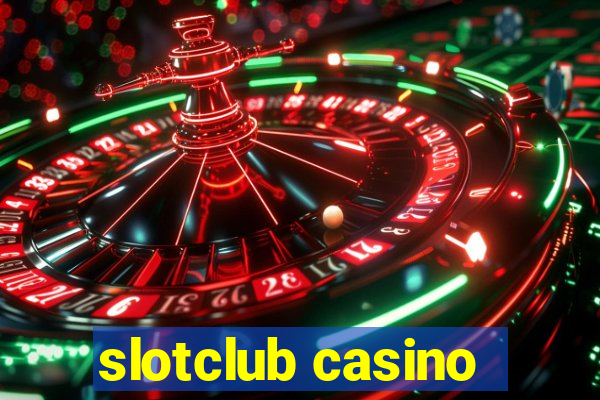 slotclub casino