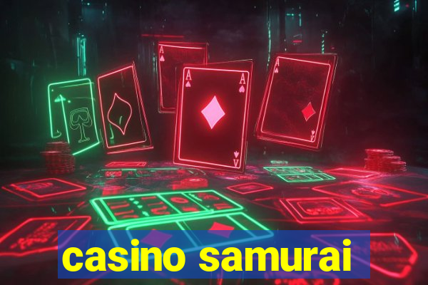 casino samurai