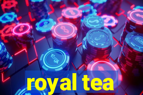 royal tea