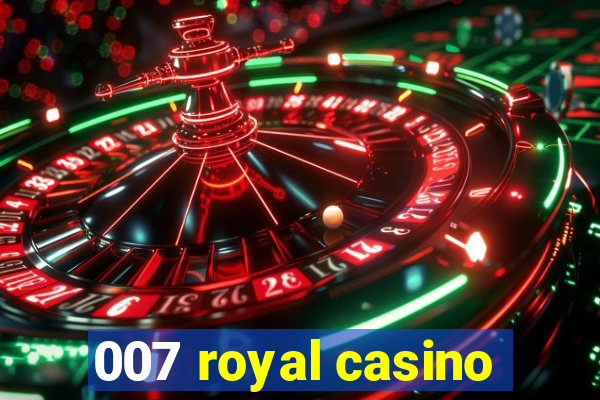 007 royal casino