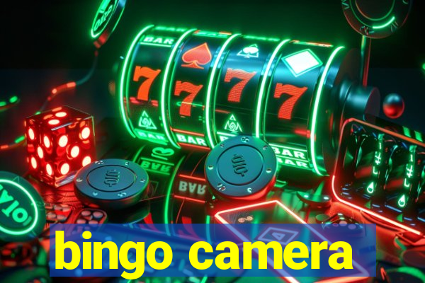 bingo camera