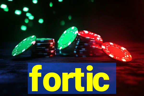 fortic