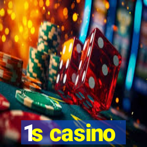 1s casino