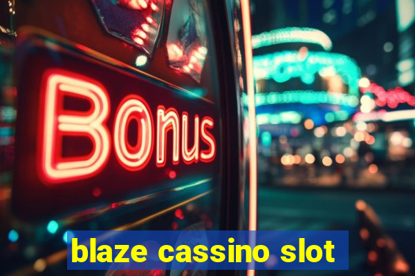 blaze cassino slot