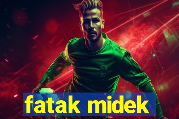 fatak midek