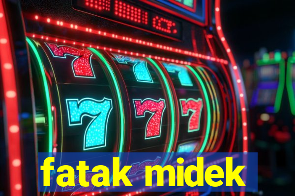 fatak midek