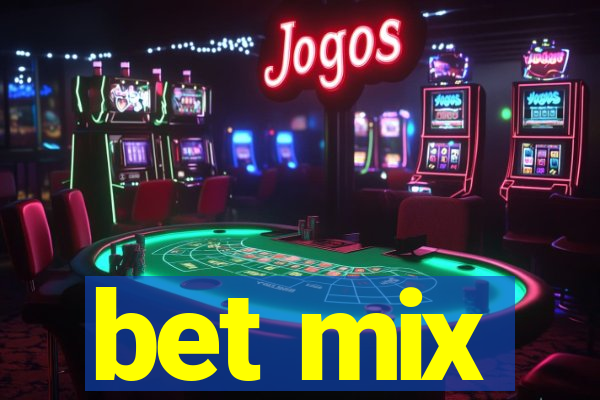 bet mix