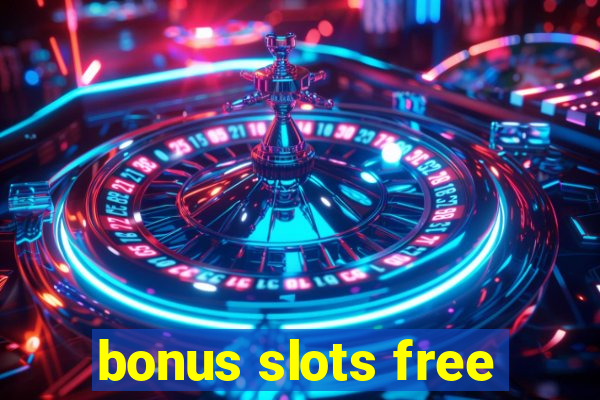 bonus slots free