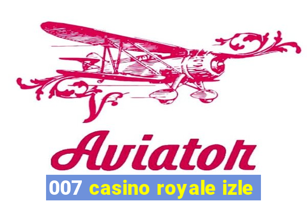 007 casino royale izle