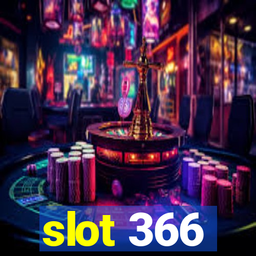 slot 366