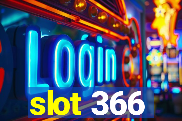 slot 366