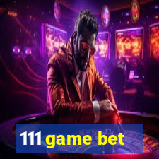 111 game bet