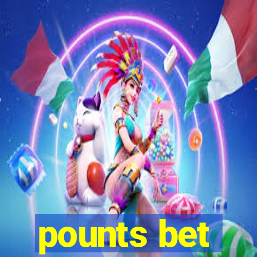 pounts bet