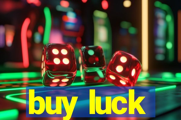 buy luck