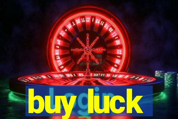 buy luck