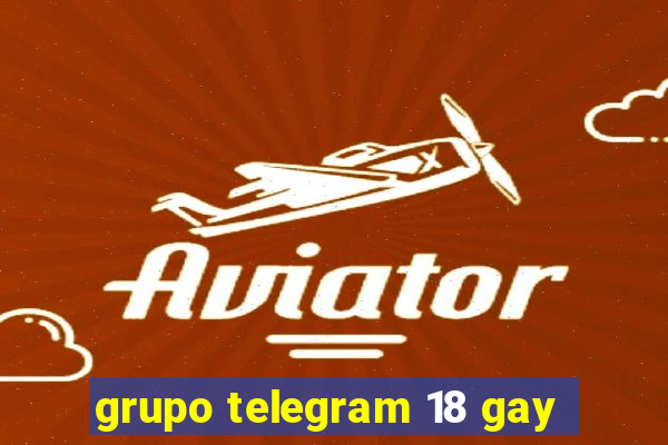 grupo telegram 18 gay