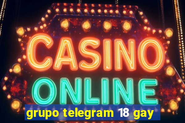 grupo telegram 18 gay